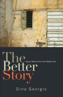 The Better Story: Queer Affects from the Middle East