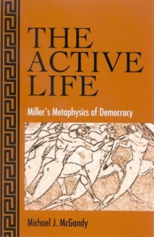 The Active Life: Miller's Metaphysics Of Democracy