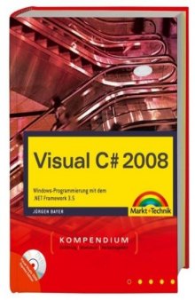 Visual C# 2008 Kompendium: Windows-Programmierung mit dem .NET Framework 3.5