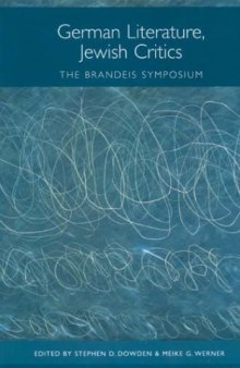 German Literature, Jewish Critics: The Brandeis Symposium (Studies in German Literature Linguistics and Culture)