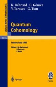 Quantum Cohomology: Lectures given at the C.I.M.E. Summer School held in Cetraro, Italy, June 30-July 8, 1997