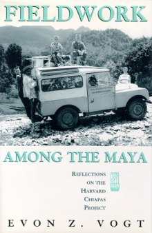 Fieldwork among the Maya: reflections on the Harvard Chiapas Project