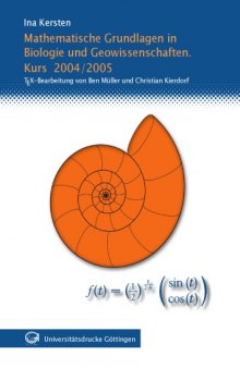 Mathematische Grundlagen in Biologie und Geowissenschaften. Kurs 2004 2005. TEX