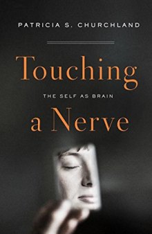 Touching a Nerve: The Self as Brain