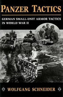 Panzer Tactics: German Small-Unit Armor Tactics in World War II