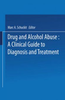 Drug and Alcohol Abuse: A Clinical Guide to Diagnosis and Treatment