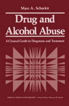 Drug and Alcohol Abuse: A Clinical Guide to Diagnosis and Treatment