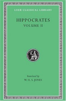 Hippocrates, Volume II:  Prognostic (Loeb Classical Library, No. 148)