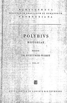 Historiae, vol. IV, libri XX-XXXIX, Fragmenta (Bibliotheca scriptorum Graecorum et Latinorum Teubneriana)