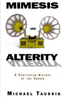 Mimesis and Alterity: A Particular History of the Senses