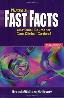Nurse's Fast Facts Your Quick Source for Core Clinical Content 0803611617