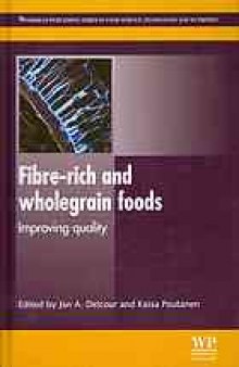 Fibre-rich and Wholegrain Foods Improving Quality.