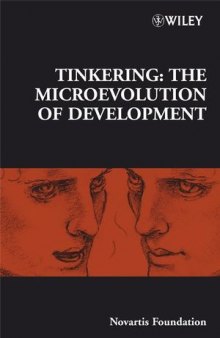 Tinkering: The Microevolution of Development: Novartis Foundation Symposium 284