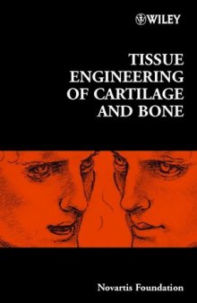 Tissue Engineering of Cartilage and Bone: Novartis Foundation Symposium 249