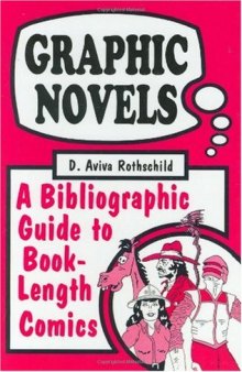 Graphic Novels: A Bibliographic Guide to Book-Length Comics
