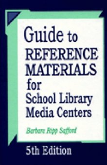 Guide to Reference Materials for School Library Media Centers 