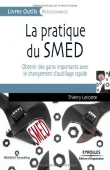 La pratique du SMED : Obtenir des gains importants avec le changement d'outillage rapide