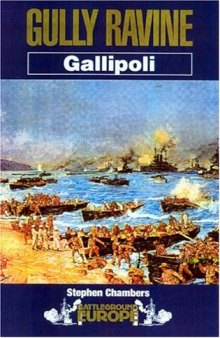 GULLY RAVINE: GALLIPOLI (Battleground Europe)