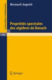 Propriétés Spectrales des Algèbres de Banach