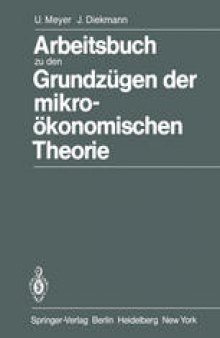 Arbeitsbuch zu den Grundzügen der mikroökonomischen Theorie