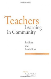 Teachers Learning in Community: Realities and Possibilities