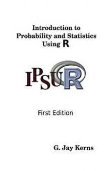 Introduction to Probability and Statistics Using R