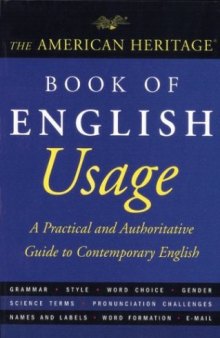 The American Heritage book of English usage   
