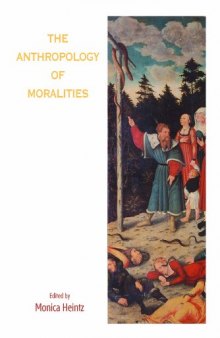 The Anthropology of Moralities 