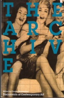 The archive (Documents of Contemporary Art) 