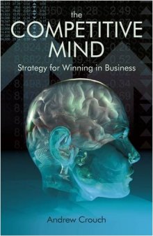 The Competitive Mind: Strategy for Winning in Business
