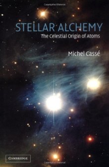 Stellar alchemy : the celestial origin of matter