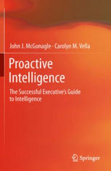 Proactive Intelligence: The Successful Executive's Guide to Intelligence