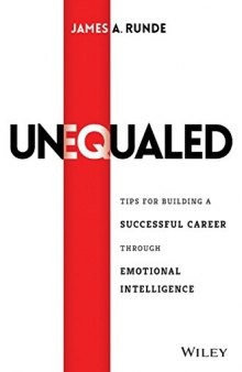 Unequaled: Tips for Building a Successful Career through Emotional Intelligence