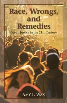 Race, Wrongs, and Remedies: Group Justice in the 21st Century (Hoover Studies in Politics, Economics, and Society)