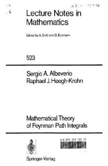 Mathematical theory of Feynman path integrals