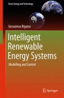 Intelligent Renewable Energy Systems: Modelling and Control