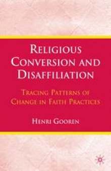 Religious Conversion and Disaffiliation: Tracing Patterns of Change in Faith Practices