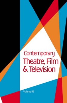 Contemporary Theatre, Film and Televison: A Biographical Guide Featuring Performers, Directors, Writers, Producers, Designers,managers, Choreographers, ... ; Volume 89