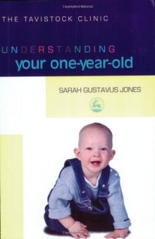 Understanding Your One-year-old (Understanding Your Child Series)