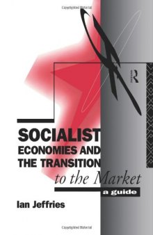 Socialist Economies and the Transition of the Market: A Guide