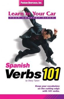 Spanish Verbs 101 (Learn in Your Car) (with Audio) 