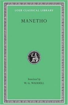Manetho: History of Egypt and Other Works (Loeb Classical Library No. 350)
