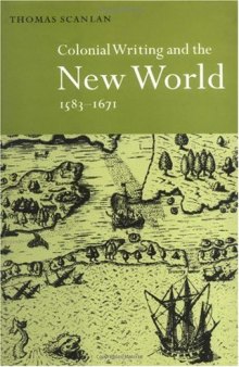 Colonial Writing and the New World, 1583-1671: Allegories of Desire