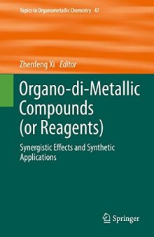 Organo-di-Metallic Compounds (or Reagents): Synergistic Effects and Synthetic Applications