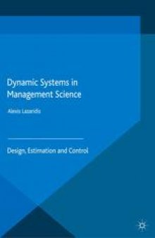 Dynamic Systems in Management Science: Design, Estimation and Control