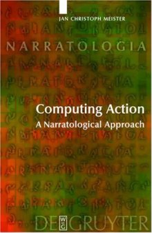 Computing Action: A Narratological Approach (Narratologia - Volume 2)
