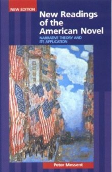 NEW READINGS OF THE AMERICAN NOVEL: NARRATIVE THEORY AND ITS APPLICATIONS