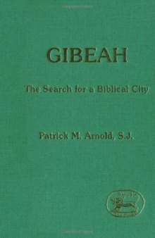 Gibeah: The Search for a Biblical City (JSOT Supplement)