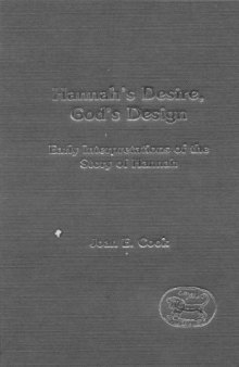 Hannah's Desire, God's Design: Early Interpretations of the Story of Hannah (JSOT Supplement Series)