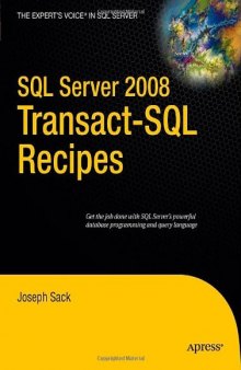 SQL Server 2008 Transact-SQL Recipes: A Problem-Solution Approach